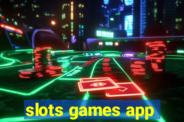 slots games app